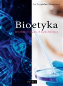 Bioetyka. ... - ks. Stanisław Warzeszak - buch auf polnisch 