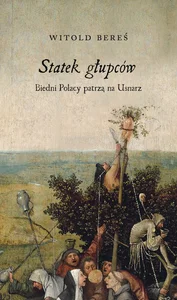 Obrazek Statek głupców Biedni Polacy patrzą na Usnarz
