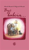 Książka : Być babcią... - Marek Warecki, Wojciech Warecki