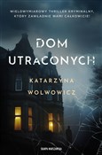 Dom utraco... - Katarzyna Wolwowicz -  fremdsprachige bücher polnisch 