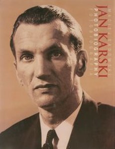 Obrazek Jan Karski Fotobiografia