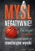 Polska książka : Myśl negat... - Bob Knight, Bob Hammel