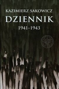 Obrazek Dziennik Kazimierza Sakowicza 1941-1943