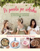 Po prostu ... - Emanuela Chiappa, Romina Chiappa, Michela Chiappa - buch auf polnisch 