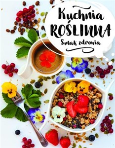 Obrazek Kuchnia roślinna Smak zdrowia