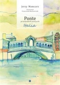 Obrazek Ponte - przewodnik poetycki. Italia
