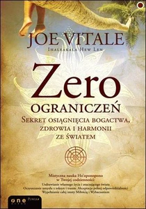 Obrazek Zero ograniczeń Sekret osiągnięcia bogactwa, zdrowia i harmonii ze światem
