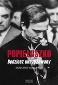 Książka : "Popiełusz... - Krzysztof Kąkolewski