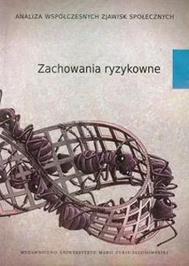 Obrazek Zachowania ryzykowne Analiza współczesnych zjawisk społecznych