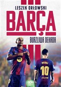 Zobacz : Barça. Bur... - Leszek Orłowski
