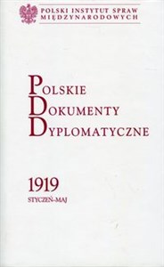 Obrazek Polskie Dokumenty Dyplomatyczne 1919 styczeń - maj