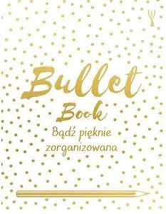 Obrazek Bullet Book Bądź pięknie zorganizowana