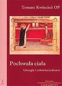 Bild von Pochwała ciała. Liturgia i człowieczeństwo