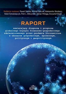 Obrazek Raport zawierający diagnozę i prognozę globalnego kryzysu finansowo-gospodarczego zdeterminowanego przez pandemię koronawirusa w obszarze gospodarczym, społecznym, politycznym i geopolitycznym