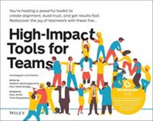 Obrazek High-Impact Tools for Teams 5 Tools to Align Team Members, Build Trust, and Get Results Fast