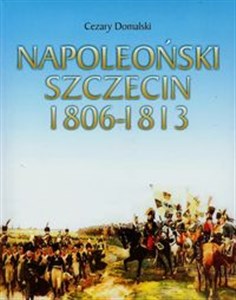 Bild von Napoleoński Szczecin 1806-1813