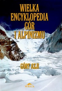 Obrazek Wielka encyklopedia gór i alpinizmu T II Góry Azji