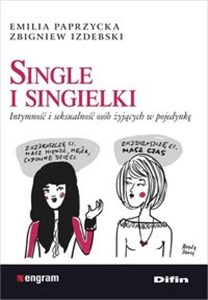 Obrazek Single i singielki Intymność i seksualność osób żyjących w pojedynkę