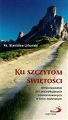 Polska książka : Ku szczyto... - ks. Stanisław Urbański