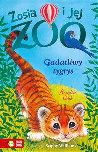 Obrazek Zosia i jej zoo Gadatliwy tygrys