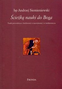 Obrazek Ścieżką nauki do Boga Nauki przyrodnicze i duchowość w starożytności i w średniowieczu