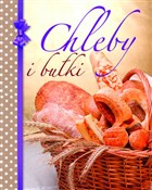 Zobacz : Chleby i b... - Opracowanie Zbiorowe