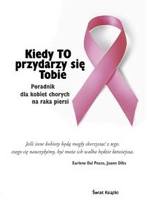Obrazek Kiedy To przydarzy się Tobie Poradnik dla kobiet chorych na raka piersi