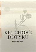 Kruchość d... - Marek Machura -  polnische Bücher