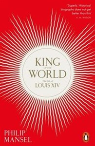 Bild von King of the World The Life of Louis XIV