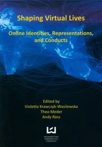 Bild von Shaping virtual lives Online identities, representations, and conducts