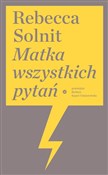 Polska książka : Matka wszy... - Rebecca Solnit