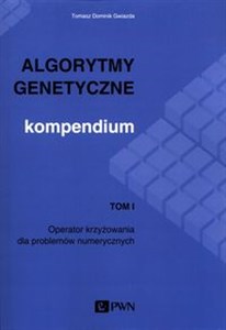 Bild von Algorytmy genetyczne Kompendium Tom 1 Operator krzyżowania dla problemów numerycznych
