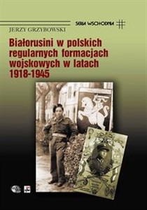 Bild von Białorusini w polskich regularnych formacjach wojskowych w latach 1918-1945