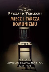 Bild von Miecz i tarcza komunizmu Historia aparatu bezpieczeństwa 1944 -1990