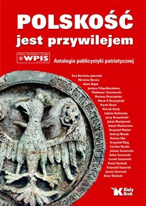 Bild von Polskość jest przywilejem Antologia publicystyki patriotycznej