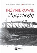 Inżynierow... - Marta Panas-Goworska, Andrzej Goworski -  polnische Bücher