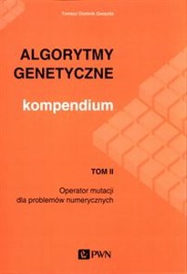 Bild von Algorytmy genetyczne Kompendium Tom 2 Operator mutacji dla problemów numerycznych