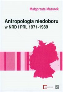 Bild von Antropologia niedoboru w  NRD i PRL 1971-1989