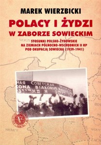 Obrazek Polacy i Żydzi w zaborze sowieckim