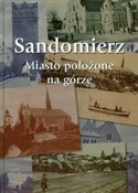 Sandomierz... - Krzysztof Burek, Andrzej Chrząstkowski -  polnische Bücher