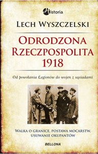 Bild von Odrodzona Rzeczpospolita 1918 Od powołania Legionów do wojen z sąsiadami