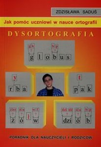 Bild von Jak pomóc uczniowi w nauce ortografii Dysortografia Poradnik dla nauczycieli i rodziców