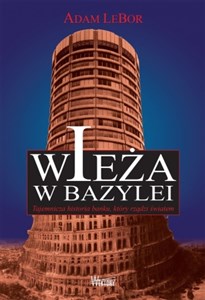 Obrazek Wieża w Bazylei Tajemnicza historia banku, który rządzi światem