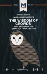 Bild von James Surowiecki's The Wisdom of Crowds Why the Many are Smarter than the Few and How Collective Wisdom Shapes Business, Economics, Societies, and Nations, 1st Edition