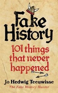 Bild von Fake History 101 Things that Never Happened