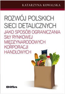 Bild von Rozwój polskich sieci detalicznych jako sposób ograniczania siły rynkowej międzynarodowych korporacji handlowych