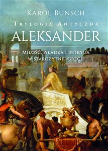 Obrazek Aleksander. Trylogia antyczna