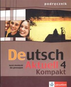 Obrazek Deutsch Aktuell 4 Kompakt Podręcznik Gimnazjum
