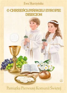 Obrazek O Chrześcijańskiej Europie Dzieciom Pamiątka Pierwszej Komunii Świętej