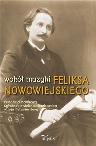 Bild von Wokół muzyki Feliksa Nowowiejskiego